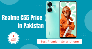 Realme C55 Price in Pakistan 2023 Update With Features & Specifications